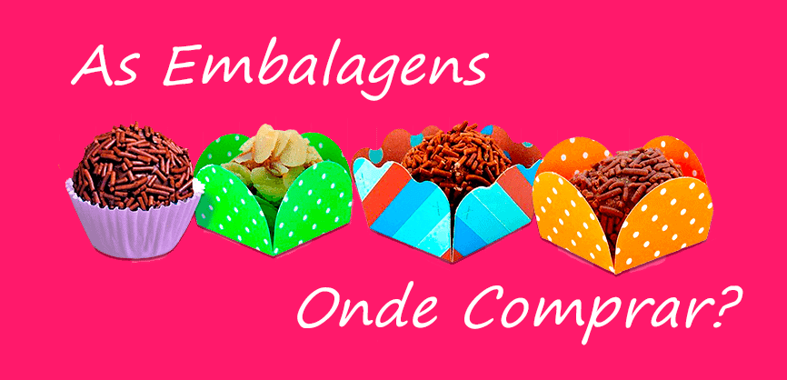 Forminhas para Brigadeiro. Onde encontrar?